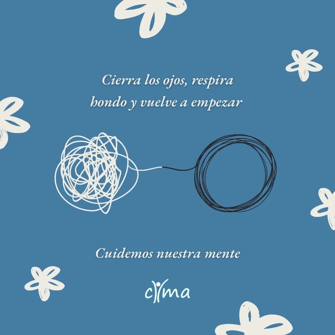 Cierra los ojos, respira hondo y vuelve a empezar – CIMA