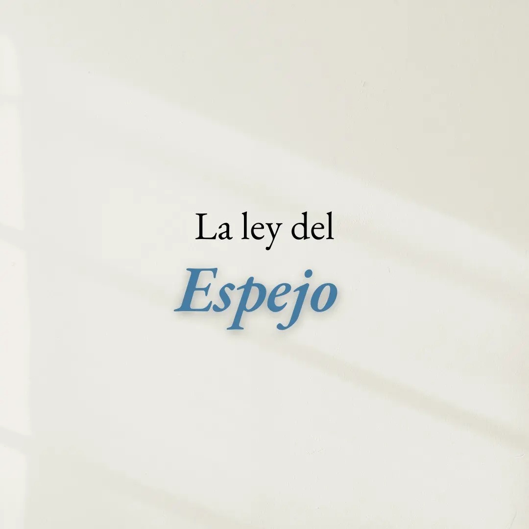 La Ley del Espejo – CIMA