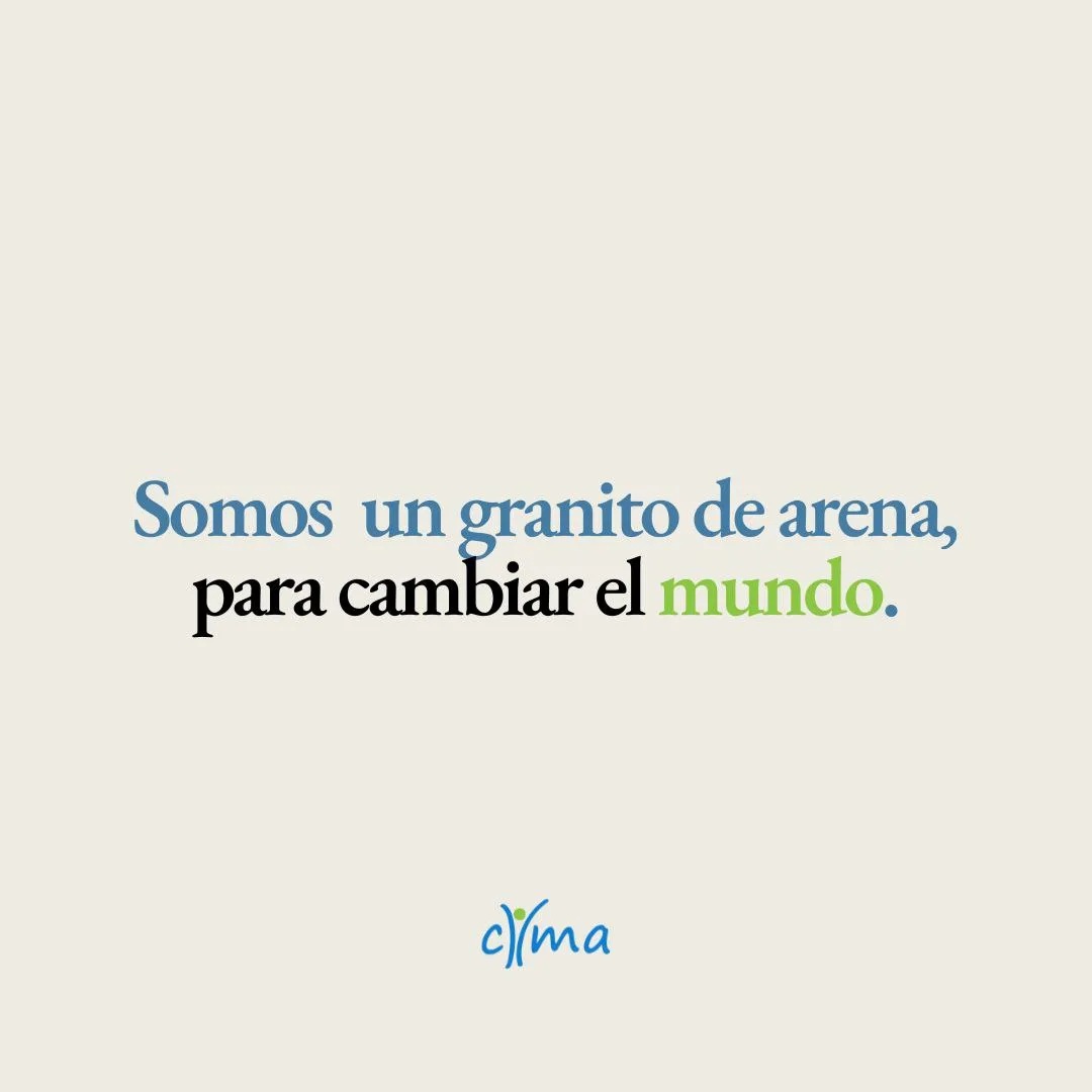 Somos un granito de arena para cambiar el mundo – CIMA